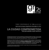Implícate y participa en los Foros de La Ciudad Comprometida