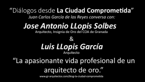 Diálogos desde La Ciudad Comprometida, La apasionante vida profesional de un arquitecto de oro.